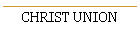 CHRIST UNION